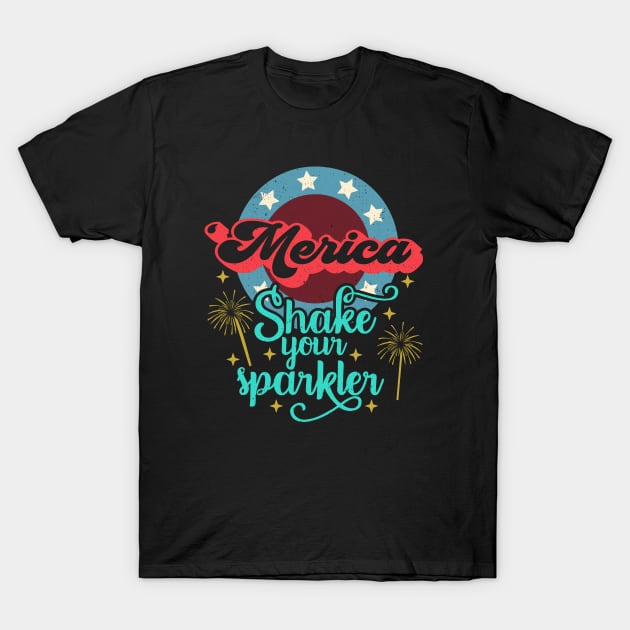 Merica 4th of July Shake Your Sparkler Murica Funny T-Shirt by alcoshirts